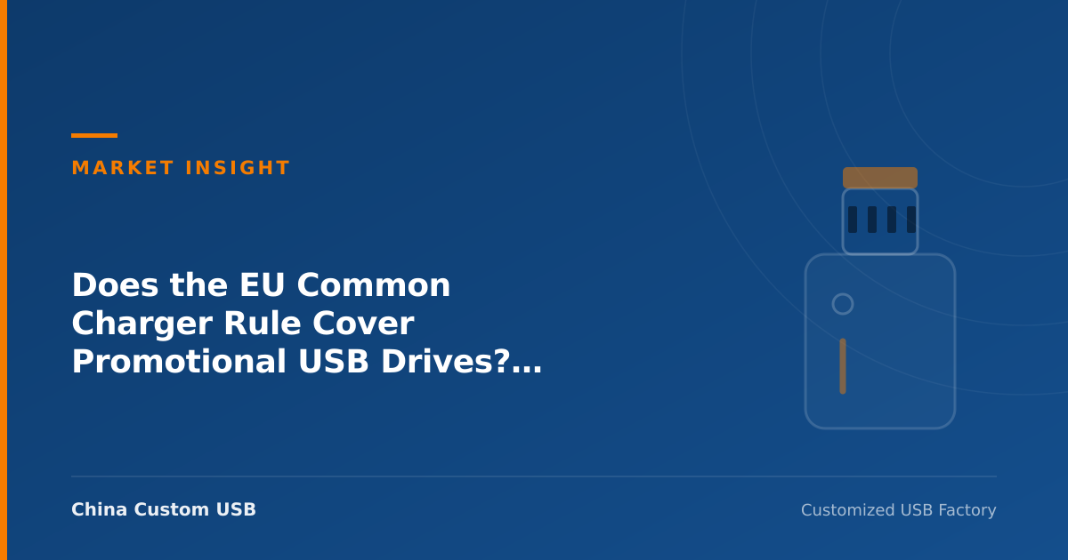Does the EU Common Charger Rule Cover Promotional USB Drives? A Scope Check