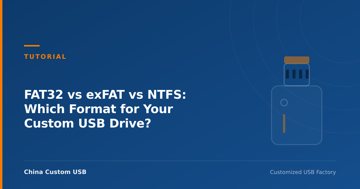 FAT32 vs exFAT vs NTFS: Which Format for Your Custom USB Drive?